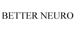 BETTER NEURO trademark