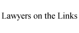 LAWYERS ON THE LINKS trademark