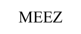 MEEZ trademark