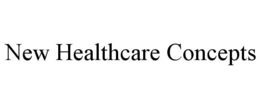 NEW HEALTHCARE CONCEPTS trademark