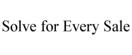 SOLVE FOR EVERY SALE trademark
