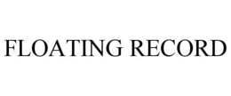 FLOATING RECORD trademark