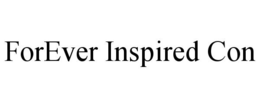 FOREVER INSPIRED CON trademark