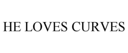 HE LOVES CURVES trademark