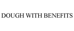 DOUGH WITH BENEFITS trademark