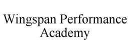 WINGSPAN PERFORMANCE ACADEMY trademark
