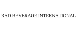 RAD BEVERAGE INTERNATIONAL trademark