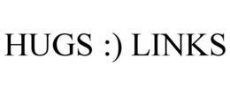 HUGS :) LINKS trademark