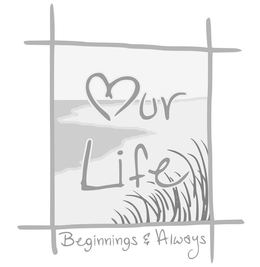 OUR LIFE BEGINNINGS & ALWAYS trademark