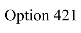 OPTION 421 trademark