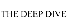 THE DEEP DIVE trademark