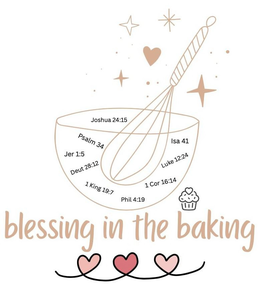 BLESSING IN THE BAKING JOSHUA 24:15 PSALM 34 JER 1:5 DEUT 28:12 1 KING 19:7 PHIL 4:19 1COR 16:14 LUKE 12:24 ISA 41 trademark