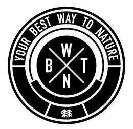 YOUR BEST WAY TO NATURE B W T N trademark