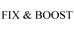 FIX & BOOST trademark