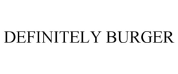 DEFINITELY BURGER trademark