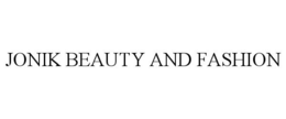 JONIK BEAUTY AND FASHION trademark