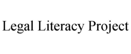 LEGAL LITERACY PROJECT trademark