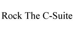 ROCK THE C-SUITE trademark