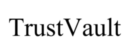 TRUSTVAULT trademark