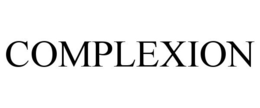COMPLEXION trademark