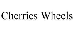 CHERRIES WHEELS trademark