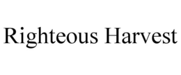 RIGHTEOUS HARVEST trademark