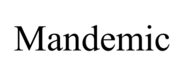 MANDEMIC trademark
