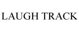 LAUGH TRACK trademark