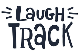 LAUGH TRACK trademark