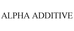 ALPHA ADDITIVE trademark