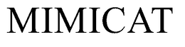 MIMICAT trademark