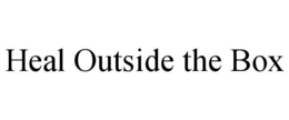 HEAL OUTSIDE THE BOX trademark