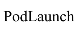PODLAUNCH trademark