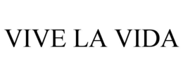 VIVE LA VIDA trademark