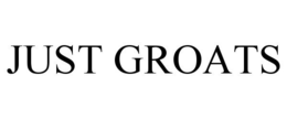 JUST GROATS trademark