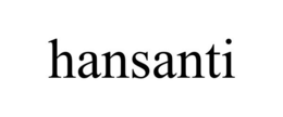 HANSANTI trademark