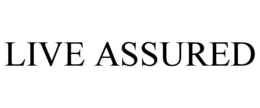 LIVE ASSURED trademark