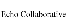 ECHO COLLABORATIVE trademark