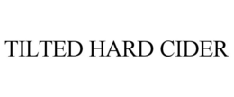 TILTED HARD CIDER trademark