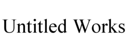 UNTITLED WORKS trademark