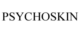 PSYCHOSKIN trademark