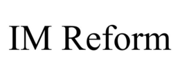 IM REFORM trademark