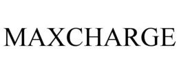 MAXCHARGE trademark