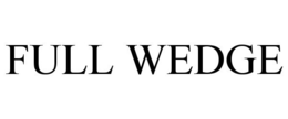 FULL WEDGE trademark
