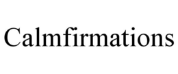 CALMFIRMATIONS trademark
