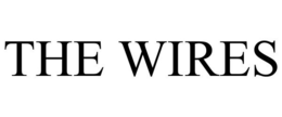 THE WIRES trademark