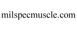 MILSPECMUSCLE.COM trademark