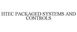 HTEC PACKAGED SYSTEMS AND CONTROLS trademark