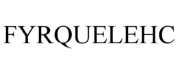 FYRQUELEHC trademark
