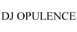 DJ OPULENCE trademark